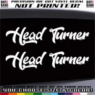 Die Cut Script Head Turner Decal Sticker Hot Rod Gasser Drag Old School Letters. Fixed Price $26.21.